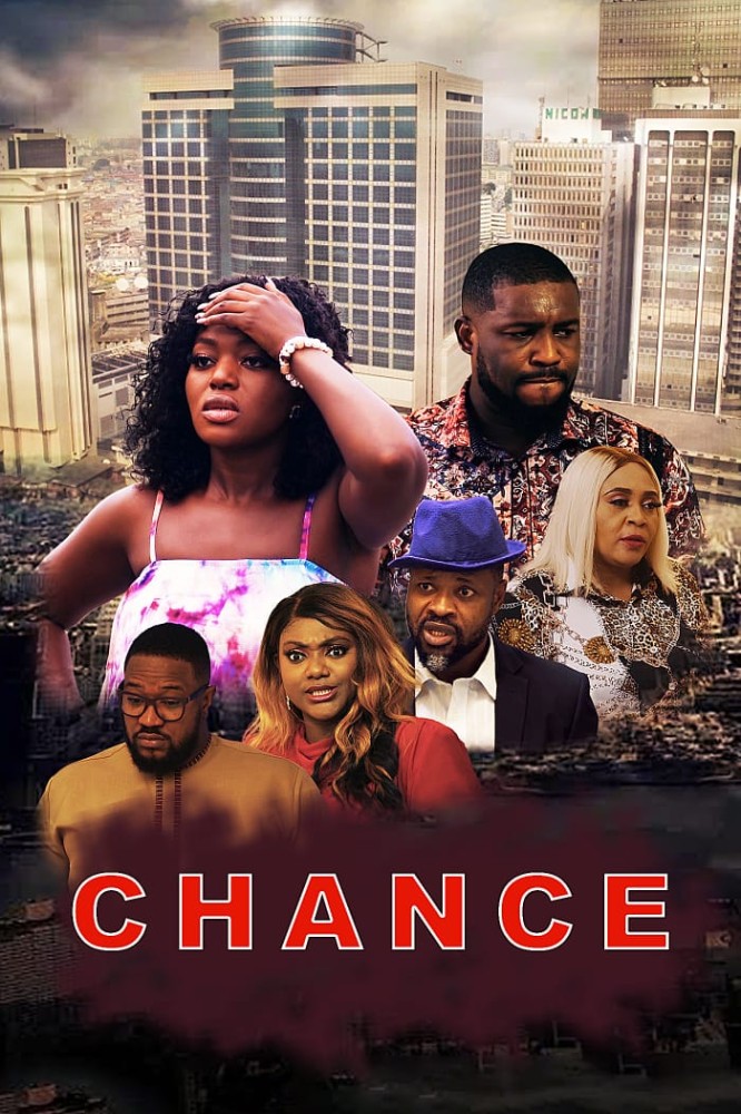 Download: Chance (2022) – Nollywood Movie